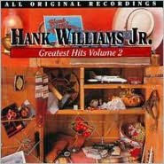 Title: Hank Williams, Jr.'s Greatest Hits, Vol. 2, Artist: Hank Williams