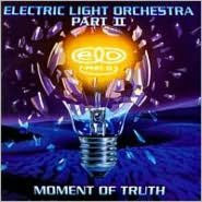 Title: Moment of Truth, Artist: Electric Light Orchestra