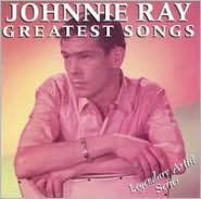 Title: Johnnie Ray: Greatest Songs, Artist: Johnnie Ray