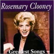 Title: Greatest Songs, Artist: Rosemary Clooney