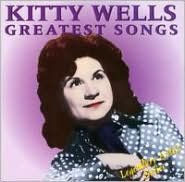 Title: Greatest Songs, Artist: Kitty Wells