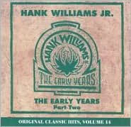 Title: Early Years, Vol. 2, Artist: Hank Williams Jr.