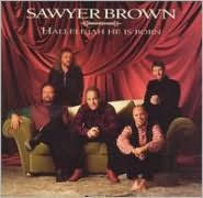 Title: Hallelujah He Is Born, Artist: Sawyer Brown