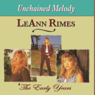 Title: Unchained Melody: The Early Years, Artist: LeAnn Rimes