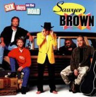 Title: Six Days on the Road, Artist: Sawyer Brown