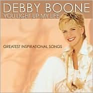 Title: You Light up My Life: Greatest Inspirational Songs, Artist: Debby Boone