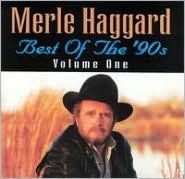 Best of the '90s, Vol. 1 by Merle Haggard | CD | Barnes & Noble®