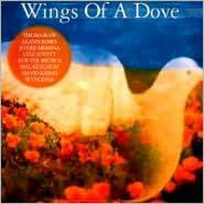 Title: Wings of a Dove [Curb], Artist: Wings Of A Dove / Various