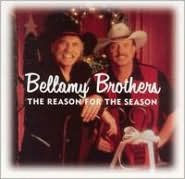 Title: The Reason for the Season, Artist: The Bellamy Brothers