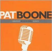 Title: Greatest Rock N' Roll Songs, Artist: Pat Boone