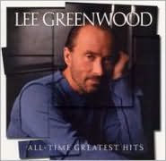 All-Time Greatest Hits by Lee Greenwood | CD | Barnes & Noble®