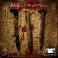 Title: Straight to Hell, Artist: Hank Williams III