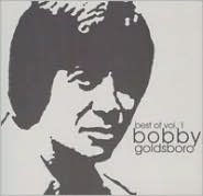 Title: Best of Bobby Goldsboro, Vol. 1, Artist: Bobby Goldsboro