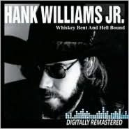 Title: Whiskey Bent and Hell Bound, Artist: Hank Williams