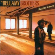 Title: Reality Check, Artist: The Bellamy Brothers