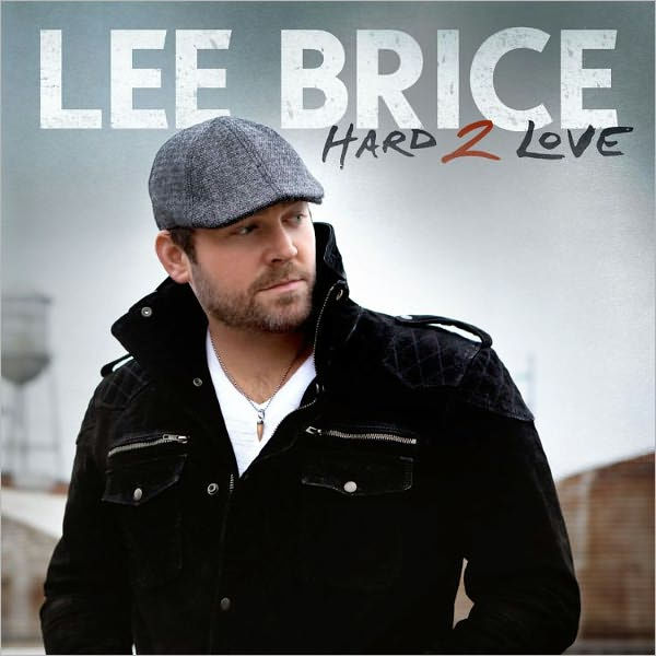 Hard 2 Love by Lee Brice | CD | Barnes & Noble®