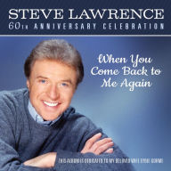 Title: When You Come Back to Me Again, Artist: Steve Lawrence