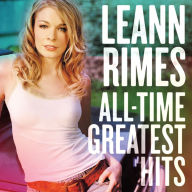 Title: All-Time Greatest Hits, Artist: LeAnn Rimes