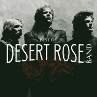 Title: The Best of Desert Rose Band, Artist: Desert Rose Band