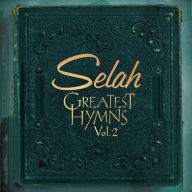 Title: Greatest Hymns, Vol. 2, Artist: Selah