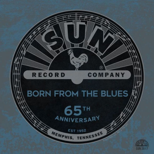 Sun Records 65th Anniversary: Born From the Blues