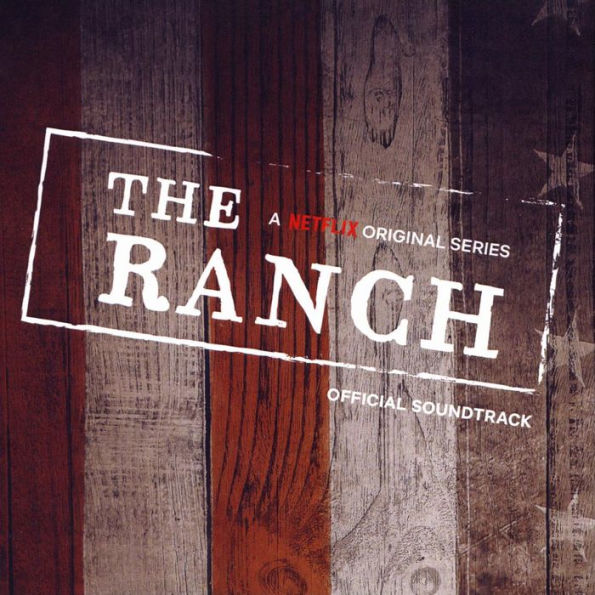 Ranch [A Netflix Original Series]