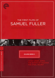 Title: The First Films of Samuel Fuller [3 Discs] [Criterion Collection]