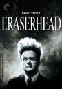 Eraserhead [Criterion Collection]