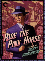 Title: Ride the Pink Horse [Criterion Collection]