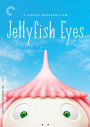 Jellyfish Eyes [Criterion Collection]