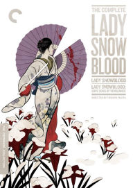 Title: The Complete Lady Snowblood [Criterion Collection]