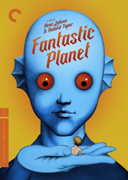 Fantastic Planet [Criterion Collection]