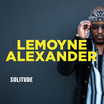 Solitude By Lemoyne Alexander 715802313394 Cd Barnes Noble