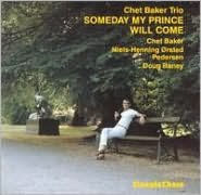 Title: Someday My Prince Will Come, Artist: Chet Baker