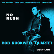 Title: No Rush, Artist: Bob Rockwell Quartet