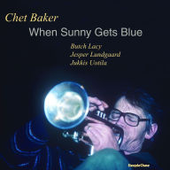 Title: When Sunny Gets Blue, Artist: Chet Baker Quartet