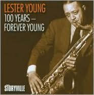 Title: 100 Years: Forever Young, Artist: Lester Young