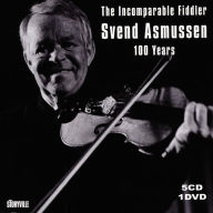 Title: The Incomparable Fiddler: 100 Years, Artist: Asmussen,Svend