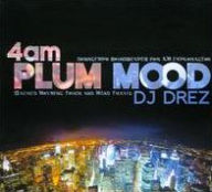 Title: 4am: Plum Mood, Artist: DJ Drez