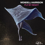 Title: Fly by Night, Artist: Wendell Harrison