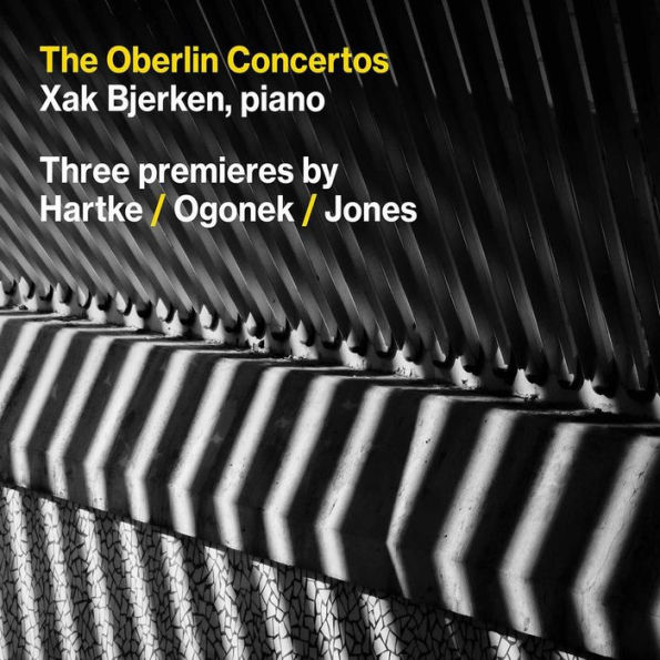 The Oberlin Concertos: Three premiers by Hartke, Ogonek, Jones