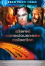 The Altered Consciousness Collection