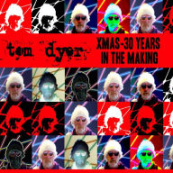 Title: Xmas: 30 Years In the Making, Artist: Tom Dyer