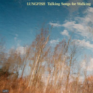 Title: Talking Songs for Walking, Artist: Lungfish