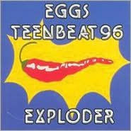 Title: Teenbeat 96 Exploder, Artist: Eggs