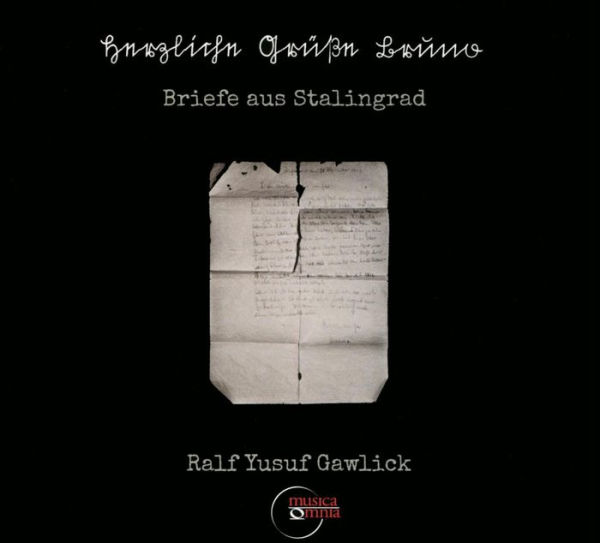 Ralf Yusuf Gawlick: Herzliche Gr¿¿¿¿e Bruno - Briefe aus Stalingrad