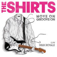 Title: Move On Groove On, Artist: The Shirts