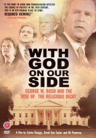 Title: With God on Our Side: George W. Bush and the Rise of the Religious Right