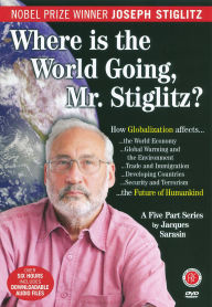 Title: Where Is the World Going to, Mr. Stiglitz?