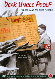 Title: Dear Uncle Adolf: The Germans and Their Fuhrer